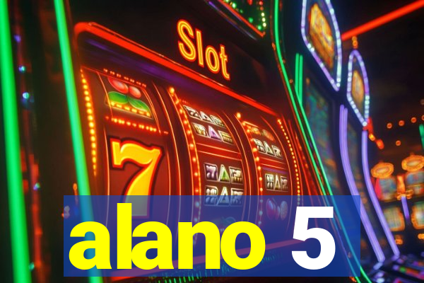 alano 5